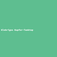 Klebriges Kupfer-Tanktop
