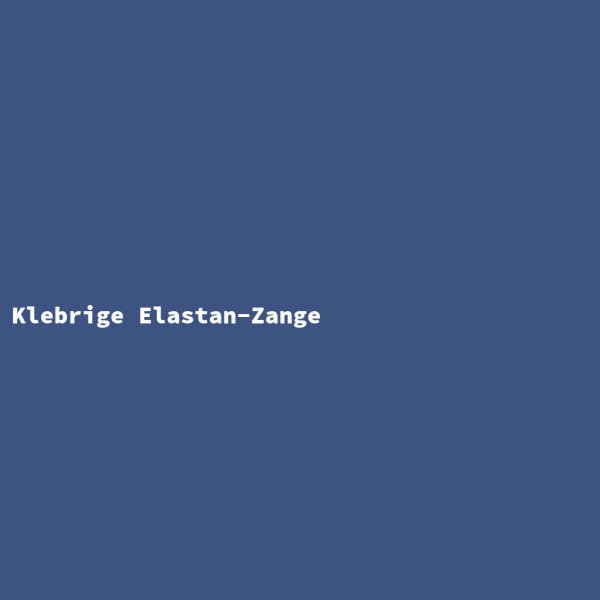 Klebrige Elastan-Zange