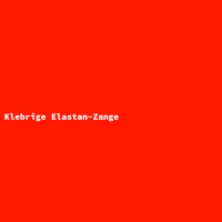 Klebrige Elastan-Zange
