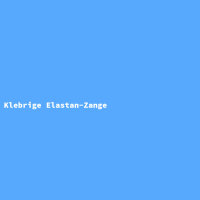 Klebrige Elastan-Zange