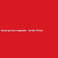 Besorgniserregender Seide-Mixer