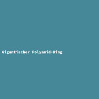 Gigantischer Polyamid-Ring
