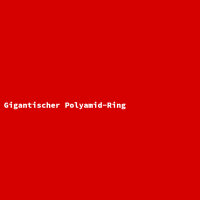 Gigantischer Polyamid-Ring