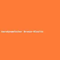 Aerodynamischer Bronze-Klositz