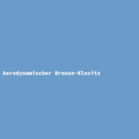 Aerodynamischer Bronze-Klositz