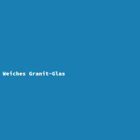 Weiches Granit-Glas